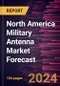 North America Military Antenna Market Forecast to 2030 - Regional Analysis - by Type, Frequency, Platform, and Application - Product Thumbnail Image