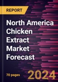 North America Chicken Extract Market Forecast to 2030 - Regional Analysis - by Product Type, Category, and Distribution Channel- Product Image