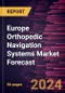 Europe Orthopedic Navigation Systems Market Forecast to 2030 - Regional Analysis - by Technology (Electromagnetic, Optical, and Others), Application (Knee, Hip, Spine, and Others), and End User (Hospitals, Ambulatory Surgical Centers, and Others) - Product Image