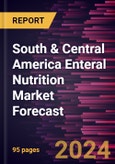 South & Central America Enteral Nutrition Market Forecast to 2030 - Regional Analysis - by Product Type, Application, Age Group, and Distribution Channel- Product Image