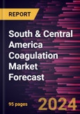 South & Central America Coagulation Market Forecast to 2030 - Regional Analysis - by Disease Indications, Type, Technology, and End User- Product Image