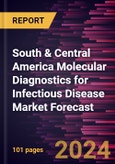 South & Central America Molecular Diagnostics for Infectious Disease Market Forecast to 2030 - Regional Analysis - by Type, End User- Product Image