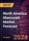 North America Mancozeb Market Forecast to 2030 - Regional Analysis - by Form (Dry and Liquid), Mode of Application (Foliar Spray, Soil Treatment, and Seed Treatment), and Crop Type (Fruits & Vegetables, Cereals & Grains, Oilseeds & Pulses, Turf & Ornamentals, and Others) - Product Image
