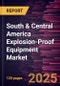 South & Central America Explosion-Proof Equipment Market Forecast to 2031 - Regional Analysis - by Systems, Protection Method, and Industry - Product Thumbnail Image
