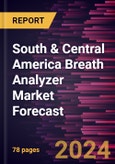 South & Central America Breath Analyzer Market Forecast to 2030 - Regional Analysis - By Technology, Application, and End User- Product Image