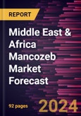 Middle East & Africa Mancozeb Market Forecast to 2030 - Regional Analysis - by Form (Dry and Liquid), Mode of Application (Foliar Spray, Soil Treatment, and Seed Treatment), and Crop Type (Fruits & Vegetables, Cereals & Grains, Oilseeds & Pulses, Turf & Ornamentals, and Others)- Product Image