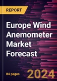 Europe Wind Anemometer Market Forecast to 2030 - Regional Analysis - By Measuring Type (Velocity Anemometers and Pressure Anemometers), Anemometers Type (Mechanical, Ultrasonic, and Others), and Application (Onshore and Offshore)- Product Image