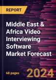 Middle East & Africa Video Interviewing Software Market Forecast to 2030 - Regional Analysis - by Type (Web-Based and Mobile Apps), Enterprise Size (Small and Medium Enterprises and Large Enterprises), and Industry (BFSI, IT and Telecom, Healthcare, Manufacturing, and Others)- Product Image