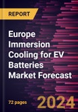 Europe Immersion Cooling for EV Batteries Market Forecast to 2030 - Regional Analysis - By Type (Single-Phase Immersion Cooling and Two-Phase Immersion Cooling) and Cooling Fluid Type (Mineral Oil, Synthetic Oil, and Others)- Product Image