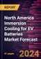 North America Immersion Cooling for EV Batteries Market Forecast to 2030 - Regional Analysis - By Type (Single-Phase Immersion Cooling and Two-Phase Immersion Cooling) and Cooling Fluid Type (Mineral Oil, Synthetic Oil, and Others) - Product Thumbnail Image