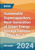 Sustainable Supercapacitors. Next-Generation of Green Energy Storage Devices. Edition No. 1- Product Image