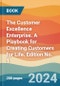 The Customer Excellence Enterprise. A Playbook for Creating Customers for Life. Edition No. 1 - Product Thumbnail Image