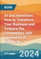 AI and Innovation. How to Transform Your Business and Outpace the Competition with Generative AI. Edition No. 1 - Product Thumbnail Image