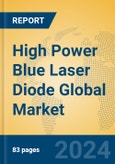 High Power Blue Laser Diode Global Market Insights 2024, Analysis and Forecast to 2029, by Manufacturers, Regions, Technology, Application, Product Type- Product Image