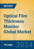 Optical Film Thickness Monitor Global Market Insights 2024, Analysis and Forecast to 2029, by Manufacturers, Regions, Technology, Application, Product Type- Product Image