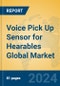 Voice Pick Up Sensor for Hearables Global Market Insights 2024, Analysis and Forecast to 2029, by Manufacturers, Regions, Technology, Application, Product Type - Product Image