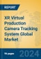 XR Virtual Production Camera Tracking System Global Market Insights 2024, Analysis and Forecast to 2029, by Manufacturers, Regions, Technology, Application, Product Type - Product Thumbnail Image