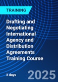 Drafting and Negotiating International Agency and Distribution Agreements Training Course (ONLINE EVENT: July 21-22, 2025)- Product Image