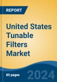 United States Tunable Filters Market, By Region, Competition, Forecast and Opportunities, 2019-2029F- Product Image