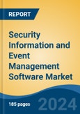 Security Information and Event Management Software Market - Global Industry Size, Share, Trends, Opportunity, and Forecast, 2019-2029F- Product Image