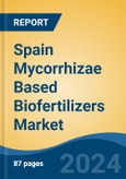 Spain Mycorrhizae Based Biofertilizers Market, By Region, Competition, Forecast and Opportunities, 2019-2029F- Product Image