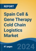 Spain Cell & Gene Therapy Cold Chain Logistics Market, By Region, Competition, Forecast and Opportunities, 2019-2029F- Product Image