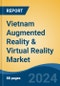 Vietnam Augmented Reality & Virtual Reality Market, By Region, Competition, Forecast and Opportunities, 2019-2029F - Product Thumbnail Image