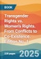 Transgender Rights vs. Women's Rights. From Conflicts to Co-Existence. Edition No. 1 - Product Thumbnail Image