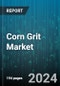 Corn Grit Market by Type, Texture, Application, Distribution Channel - Global Forecast 2025-2030 - Product Thumbnail Image