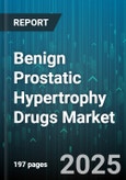 Benign Prostatic Hypertrophy Drugs Market by Drug Class, Generic Status, Distribution Channel, Dosage Form - Global Forecast to 2030- Product Image