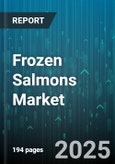 Frozen Salmons Market by Catch Method (Farmed, Wild), End Use (Foodservice, Retail), Species, Distribution Channel, Packaging Type, Product Type, Form - Global Forecast 2025-2030- Product Image
