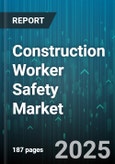 Construction Worker Safety Market by Type, Application, Construction Type - Global Forecast 2025-2030- Product Image