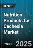 Nutrition Products for Cachexia Market by Product Form, Route of Administration, Distribution Channel, End User Type - Global Forecast to 2030- Product Image