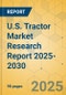 U.S. Tractor Market Research Report 2025-2030 - Product Thumbnail Image