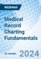 Medical Record Charting Fundamentals - Webinar (Recorded) - Product Image