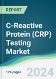 C-Reactive Protein (CRP) Testing Market - Forecasts from 2024 to 2029- Product Image