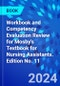 Workbook and Competency Evaluation Review for Mosby's Textbook for Nursing Assistants. Edition No. 11 - Product Thumbnail Image