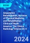 Amputation Rehabilitation, An Issue of Physical Medicine and Rehabilitation Clinics of North America. The Clinics: Radiology Volume 35-4 - Product Thumbnail Image