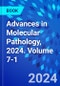 Advances in Molecular Pathology, 2024. Volume 7-1 - Product Thumbnail Image