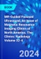 MR-Guided Focused Ultrasound, An Issue of Magnetic Resonance Imaging Clinics of North America. The Clinics: Radiology Volume 32-4 - Product Image