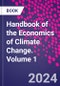 Handbook of the Economics of Climate Change. Volume 1 - Product Thumbnail Image
