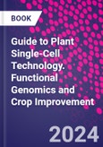 Guide to Plant Single-Cell Technology. Functional Genomics and Crop Improvement- Product Image
