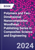 Polymers and Two-Dimensional Nanocomposites. Woodhead Publishing Series in Composites Science and Engineering- Product Image