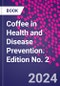 Coffee in Health and Disease Prevention. Edition No. 2 - Product Thumbnail Image