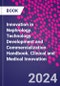 Innovation in Nephrology. Technology Development and Commercialization Handbook. Clinical and Medical Innovation - Product Thumbnail Image