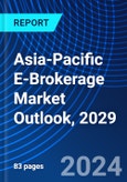 Asia-Pacific E-Brokerage Market Outlook, 2029- Product Image