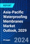 Asia-Pacific Waterproofing Membranes Market Outlook, 2029 - Product Image