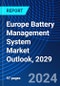 Europe Battery Management System Market Outlook, 2029 - Product Thumbnail Image