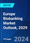 Europe Biobanking Market Outlook, 2029 - Product Thumbnail Image