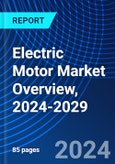 Electric Motor Market Overview, 2024-2029- Product Image